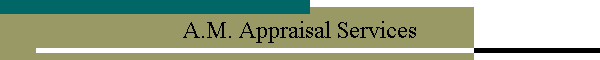 A.M. Appraisal Services