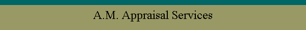 A.M. Appraisal Services