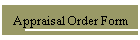 Appraisal Order Form