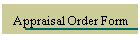 Appraisal Order Form