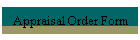 Appraisal Order Form